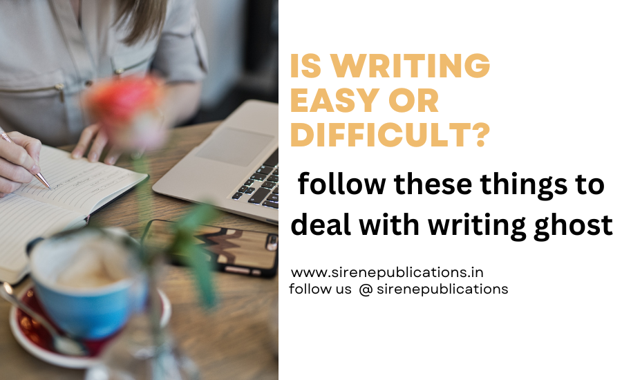 Is writing difficult or easy?